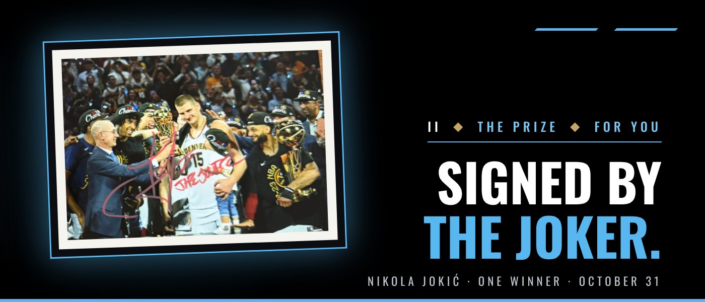 II. The prize, for you. Signed by the Joker. Nikola Jokić. One winner. October 31.